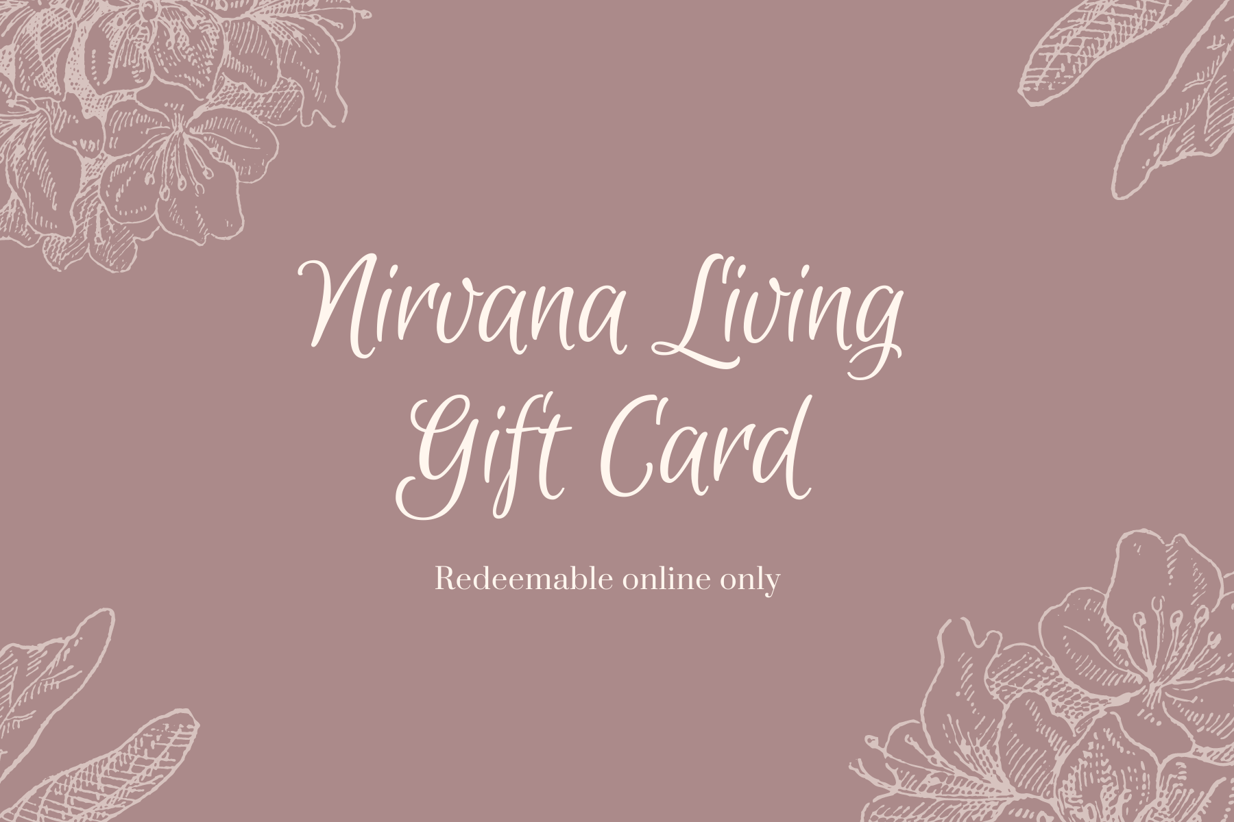 Nirvana Living Gift Card - Nirvana Living 