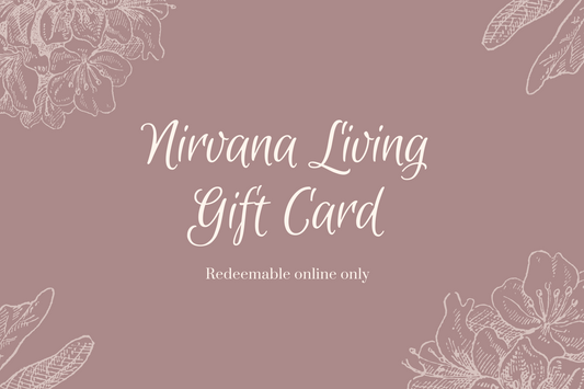 Nirvana Living Gift Card - Nirvana Living 